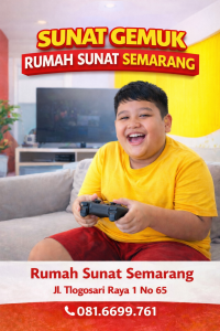 sunat anak gemuk di Semarang di Rumah Sunat Semarang