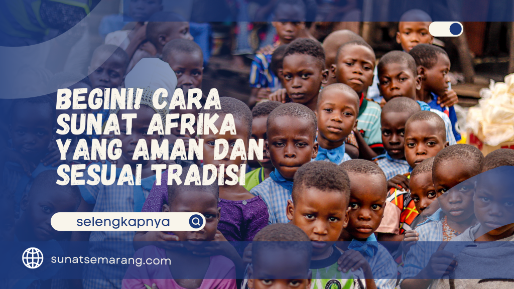 cara sunat afrika