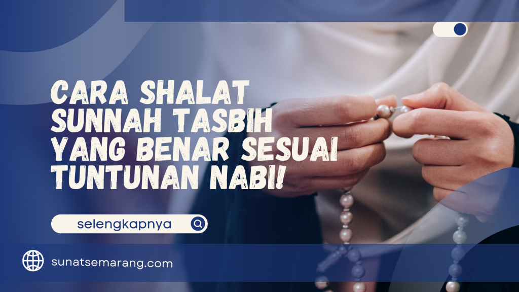 Cara Shalat Sunnah Tasbih yang benar