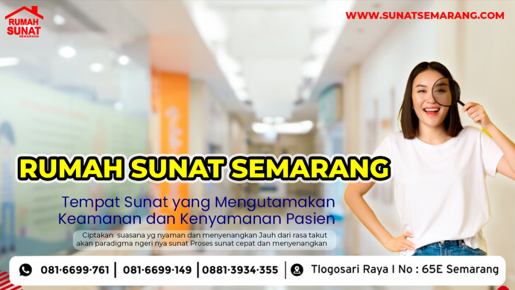 Tempat Sunat Yang mengutamakan kenyamanan Dan Keamanan